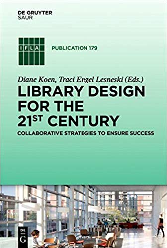Library Design for the 21st Century—Collaborative Strategies to Ensure Success