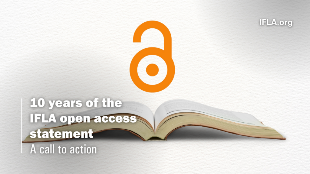 10 years of the IFLA open access statement - a call to action
