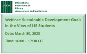 Sustainable Development Goals in the View of LIS Students March 30,, 2023 time 16:00 -17:30 CET