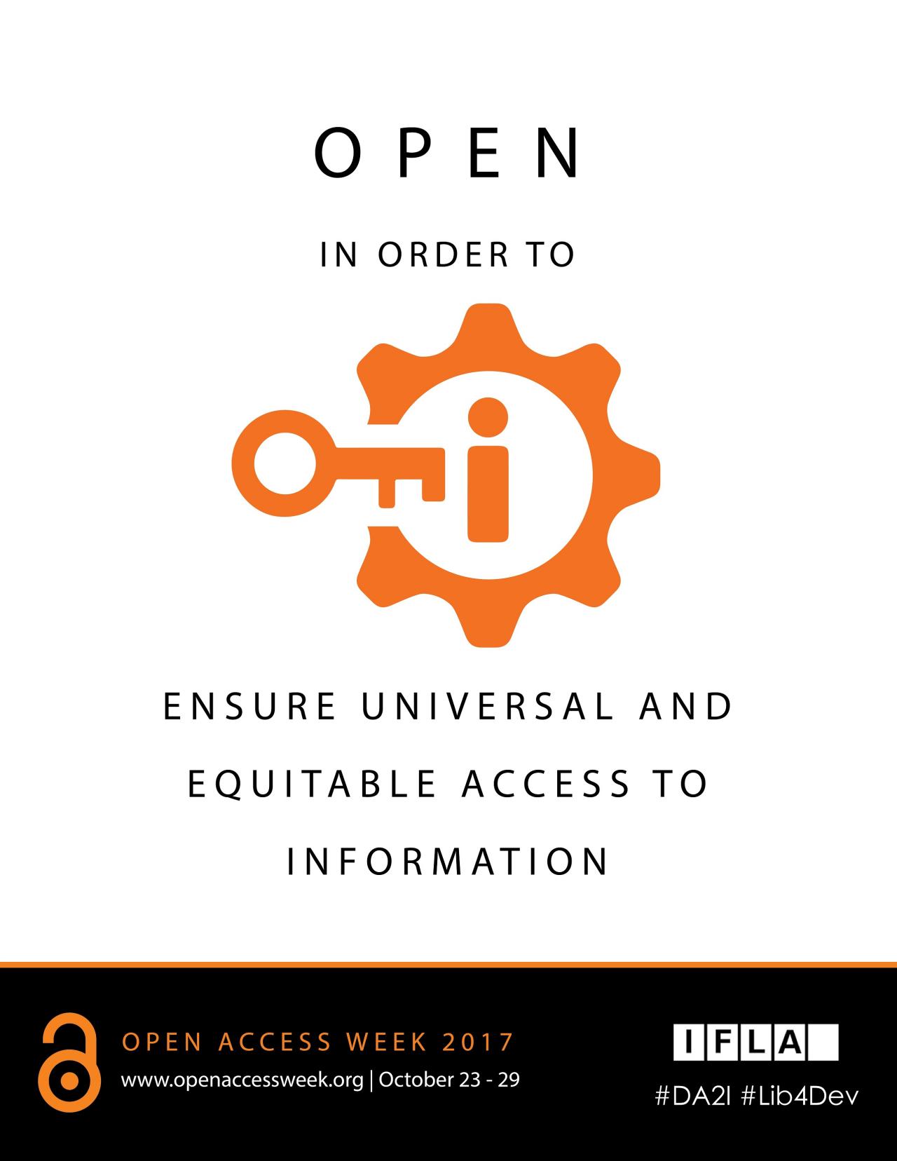 Open in order to ensure universal and equitable access to information