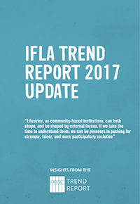 The IFLA 2017 Trend Report Update