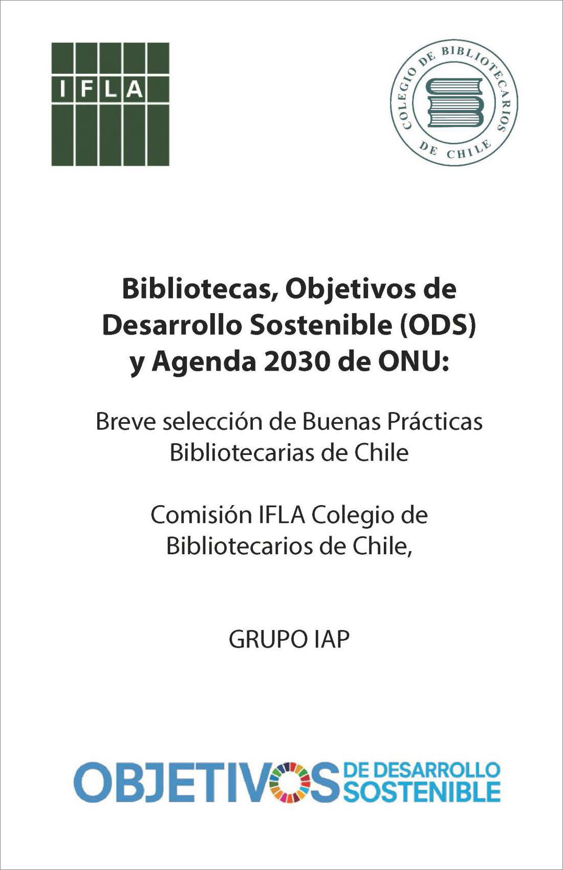 Bibliotecas, Objetivos de Desarrollo Sostenible (ODS) y Agenda 2030 ONU: Breve SelecciÃ³n de Buenas PrÃ¡cticas Bibliotecarias de Chile