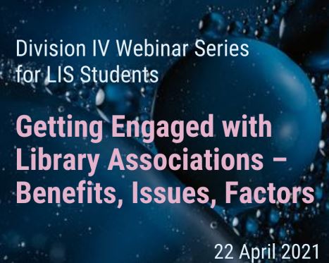Division IV - SET Webinar for LIS Students Getting Engaged with Library Associations 